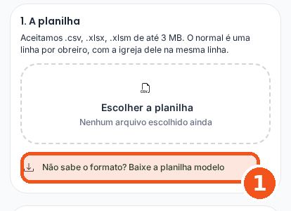 Link Não sabe o formato? Baixe a planilha modelo, embaixo do quadro de escolher a planilha