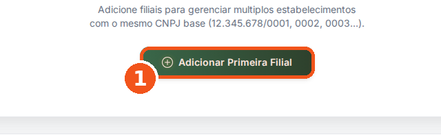 Clique em Adicionar Primeira Filial (ou Adicionar Filial, se já houver alguma).