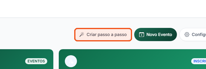 Clique em Criar passo a passo, no alto do Painel de Eventos.