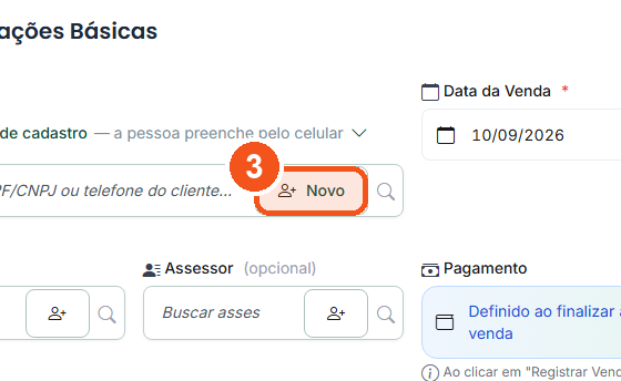 Só se precisar: o cliente não apareceu na lista? Clique em Novo, na ponta direita do campo Cliente.